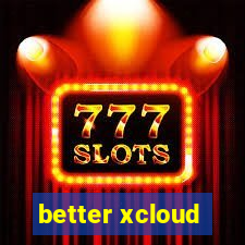 better xcloud